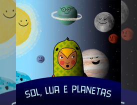 Sol, Lua e Planetas